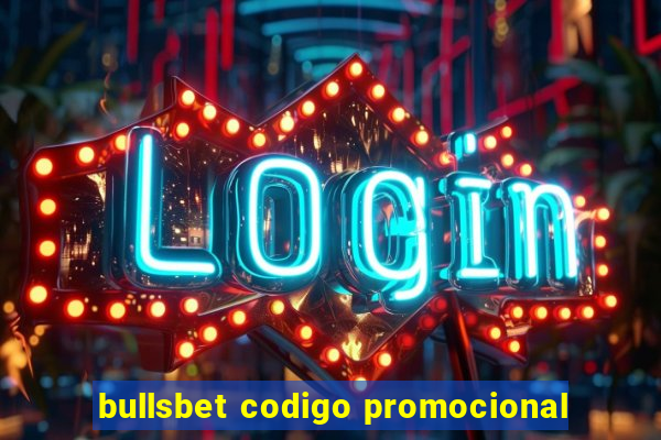 bullsbet codigo promocional